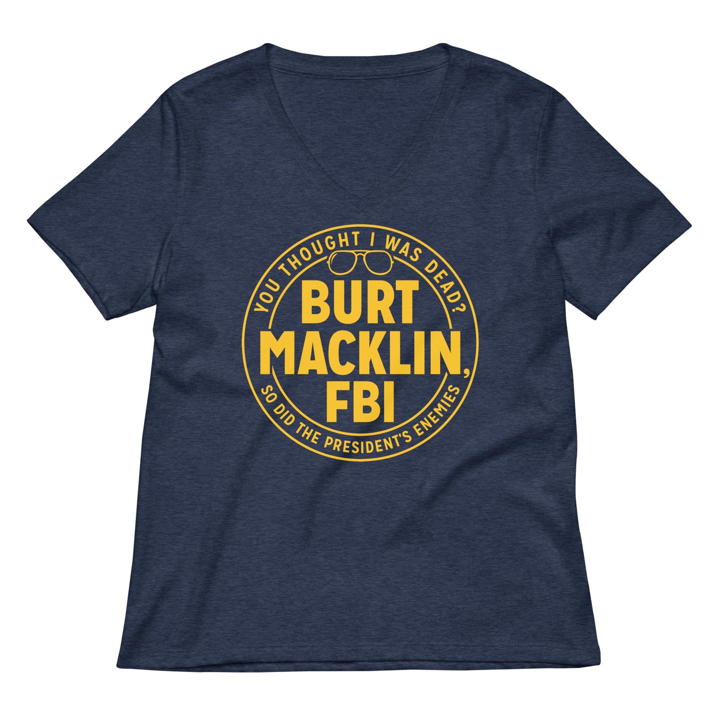 Burt Macklin, FBI Women's V-Neck Tee