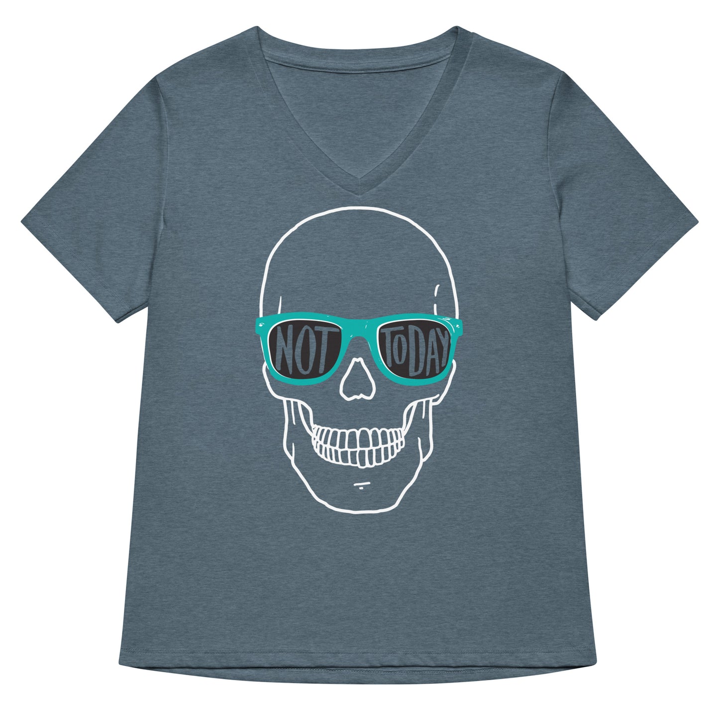 Not Today Women's V-Neck Tee