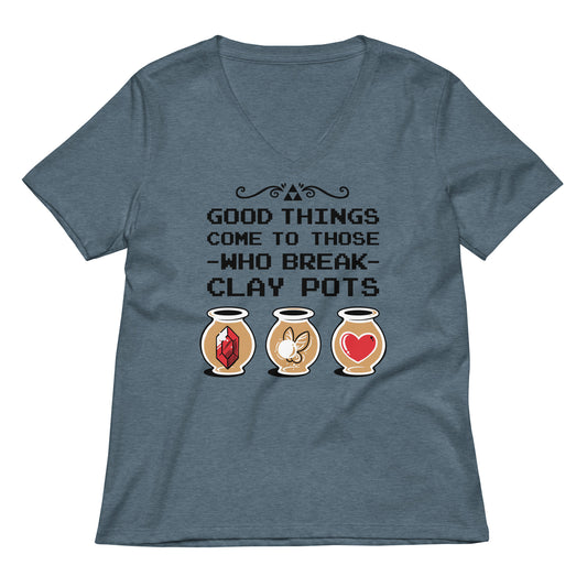Good Things Come To Those Who Break Clay Pots Women's V-Neck Tee