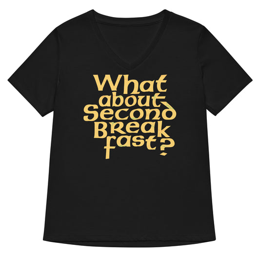 What About Second Breakfast? Women's V-Neck Tee