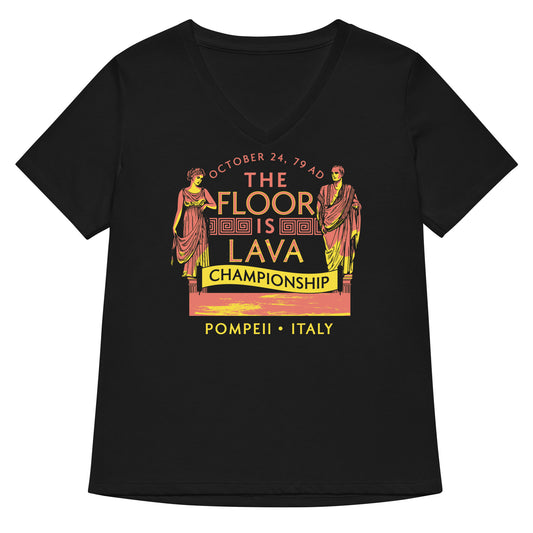 Pompeii Floor is Lava Championship Women's V-Neck Tee
