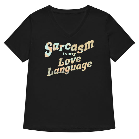 Sarcasm Is My Love Language Women's V-Neck Tee