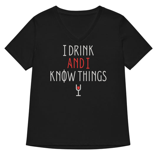 I Drink And I Know Things Women's V-Neck Tee