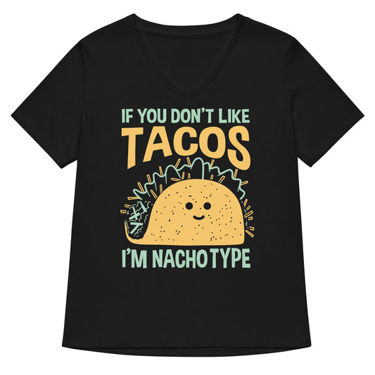 I'm Nacho Type Women's V-Neck Tee