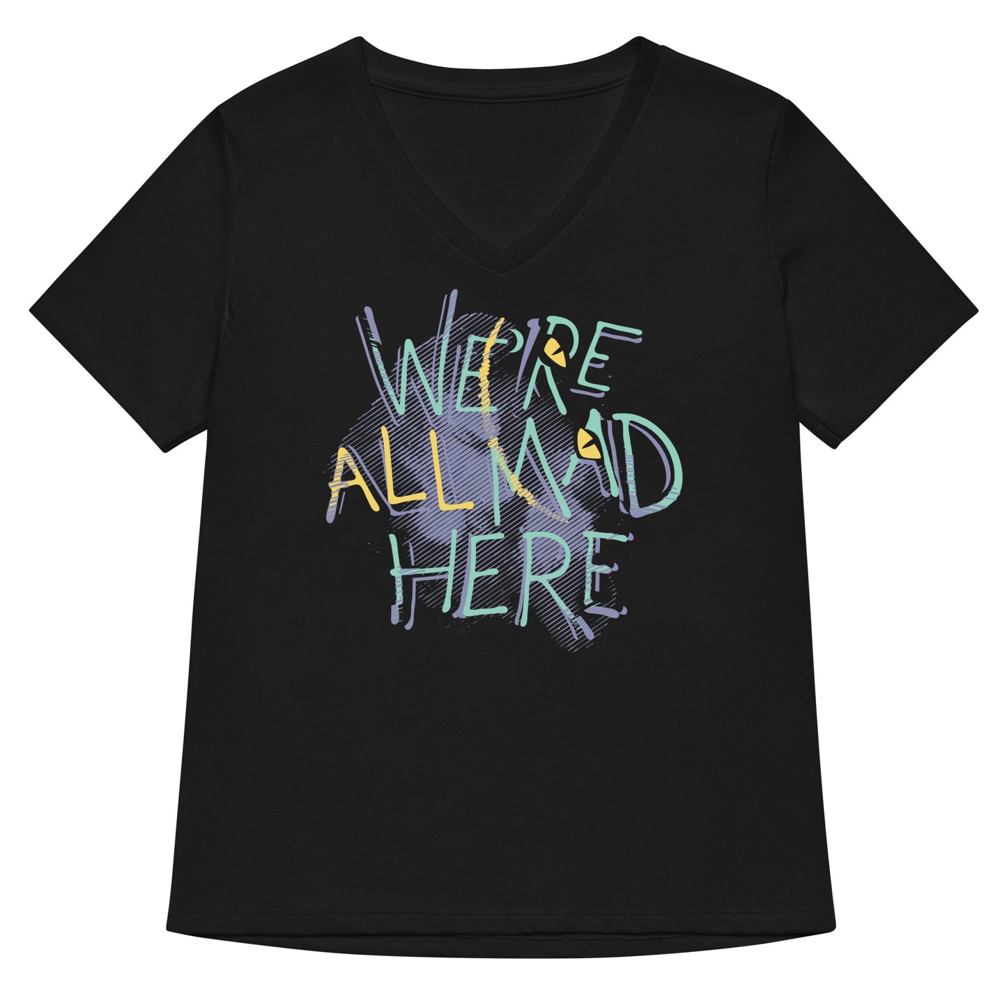 We're All Mad Here Women's V-Neck Tee