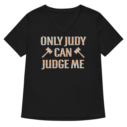 Only Judy Can Judge Me Women's V-Neck Tee