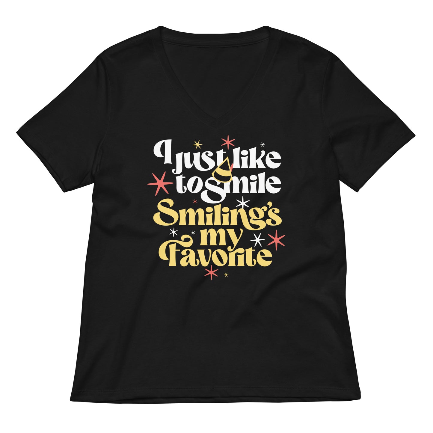 I Just Like To Smile Smiling's My Favorite Women's V-Neck Tee