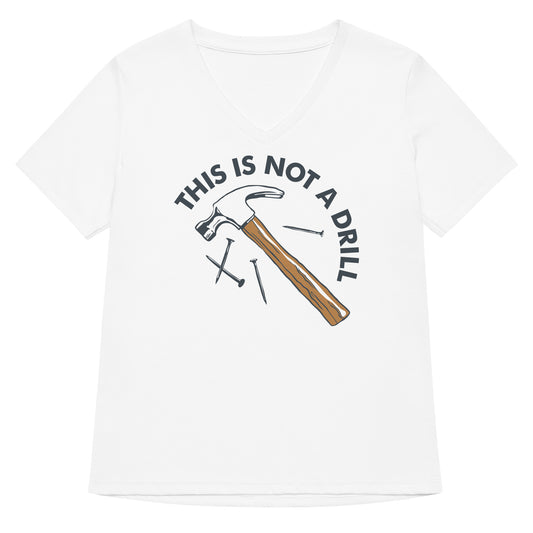 This Is Not A Drill Women's V-Neck Tee
