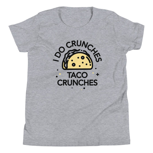 I Do Crunches Taco Crunches Kid's Youth Tee
