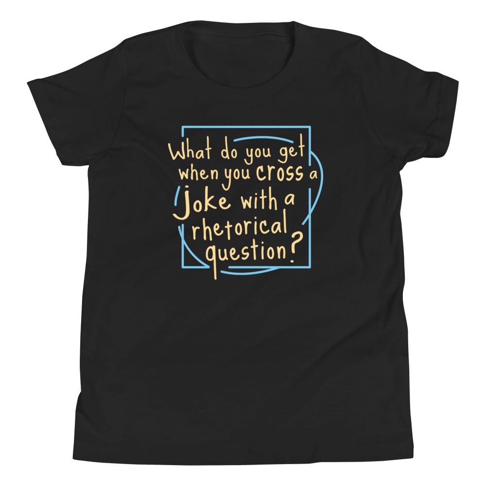 When You Cross A Joke With A Rhetorical Question? Kid's Youth Tee