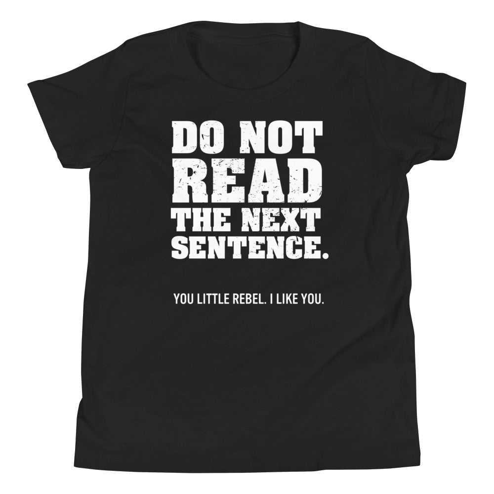 Do Not Read The Next Sentence. Kid's Youth Tee