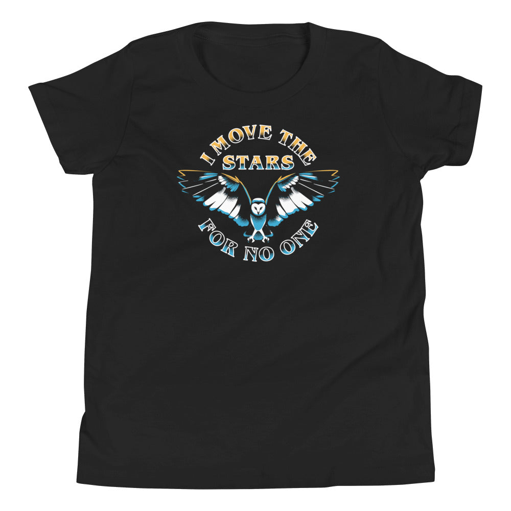 I Move The Stars For No One Kid's Youth Tee