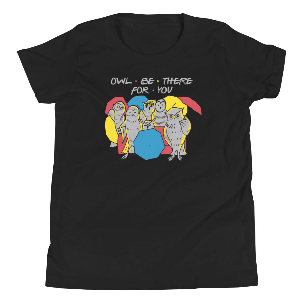 Owl Be There For You Kid's Youth Tee