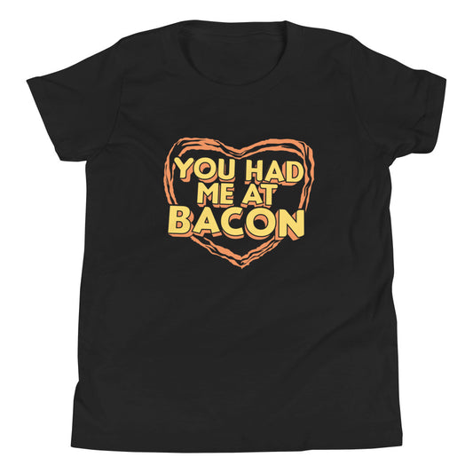 You Had Me At Bacon Kid's Youth Tee