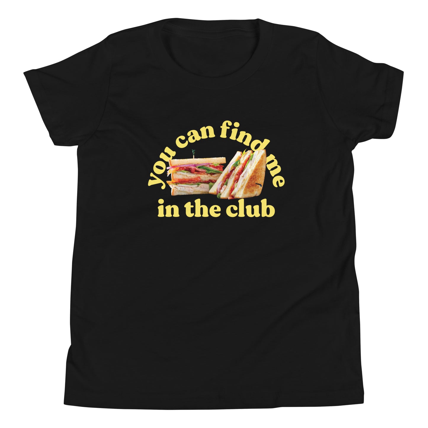 You Can Find Me In The Club Kid's Youth Tee