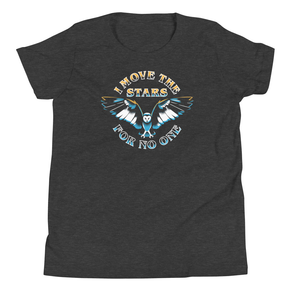 I Move The Stars For No One Kid's Youth Tee