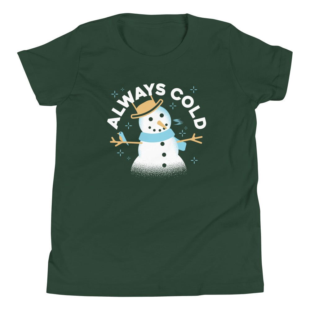 Always Cold Kid's Youth Tee