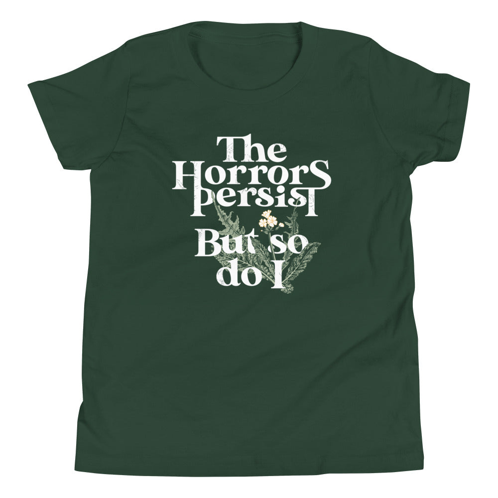 The Horrors Persist But So Do I Kid's Youth Tee