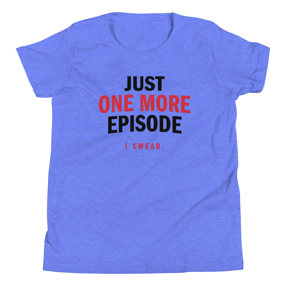 Just One More Episode Kid's Youth Tee