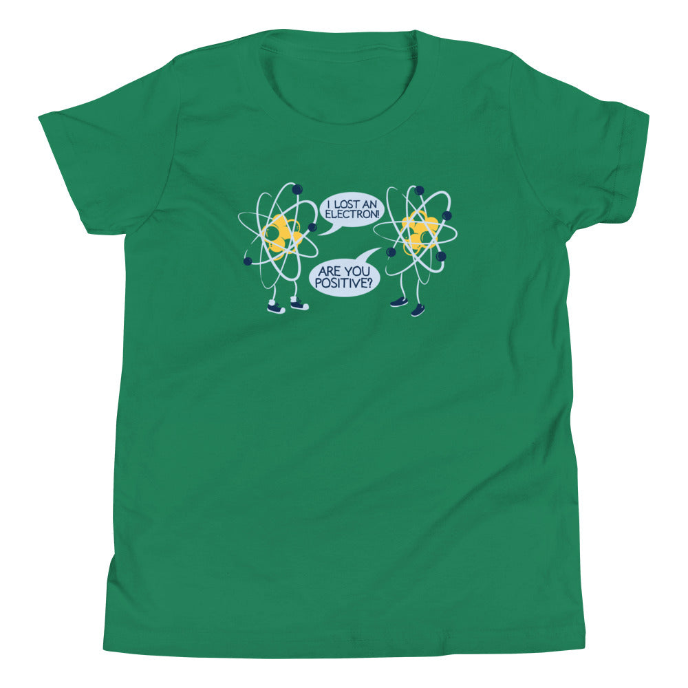 Snorg I Lost An Electron. Are You Positive? Kid's Youth Tee β SnorgTees.com