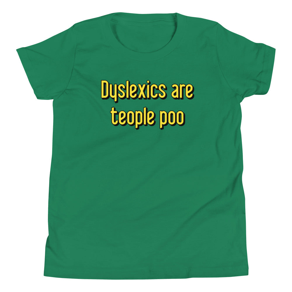 Dyslexics are teople poo Kid's Youth Tee