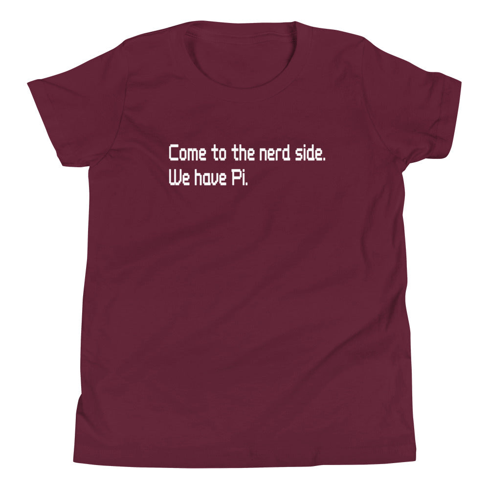 Come To The Nerd Side. We Have Pi. Kid's Youth Tee