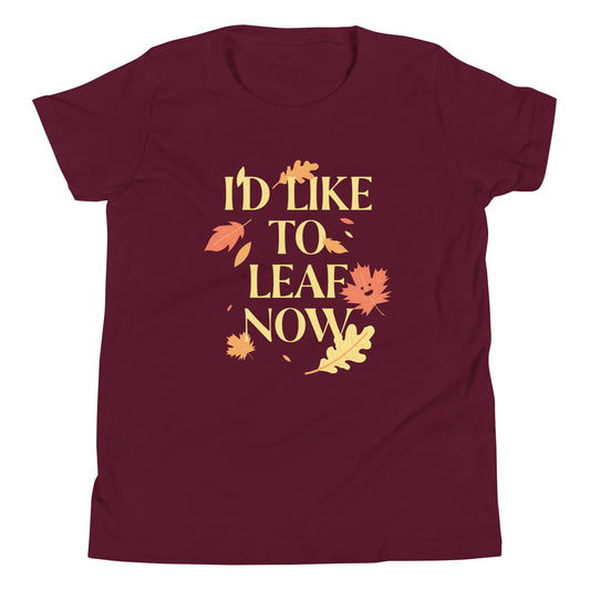 I'd Like To Leaf Now Kid's Youth Tee