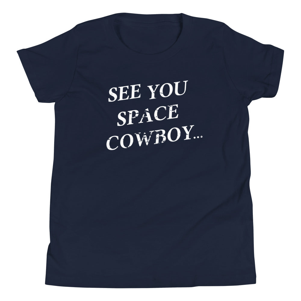 See You Space Cowboy Kid's Youth Tee