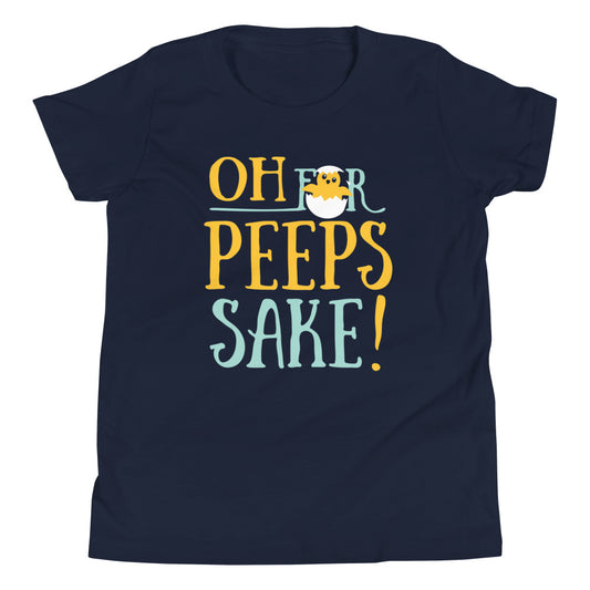 Oh For Peeps Sake Kid's Youth Tee