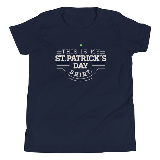 This Is My St. Patrick's Day Shirt Kid's Youth Tee