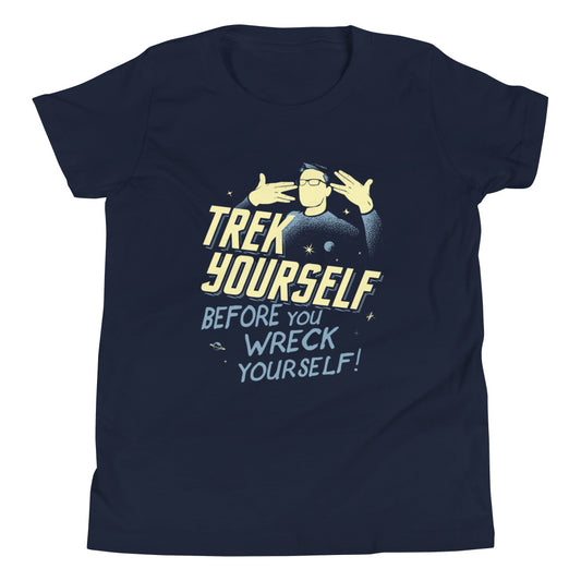 Trek Yourself Before You Wreck Yourself Kid's Youth Tee