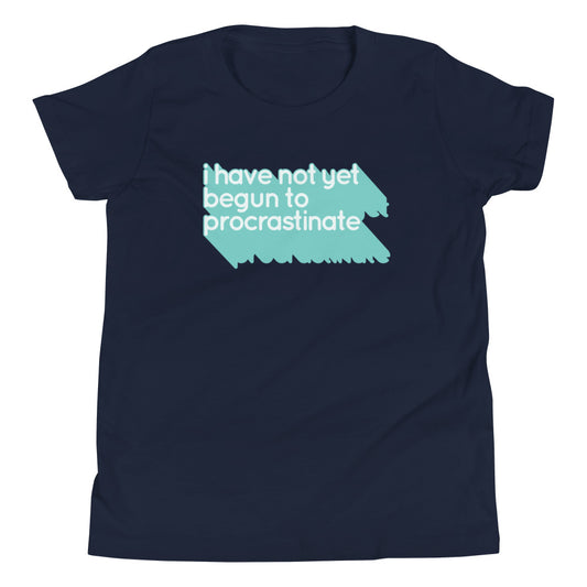 Not Begun To Procrastinate Kid's Youth Tee