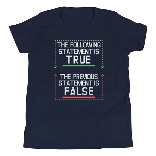 The Following Statement Is True Kid's Youth Tee
