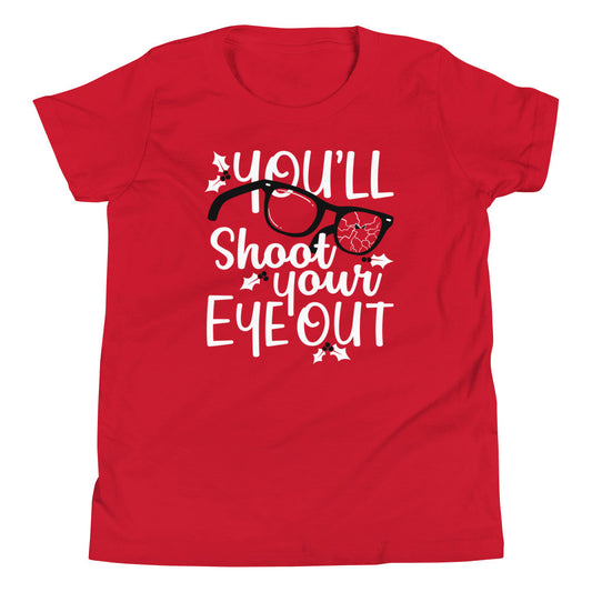 You'll Shoot Your Eye Out Kid's Youth Tee