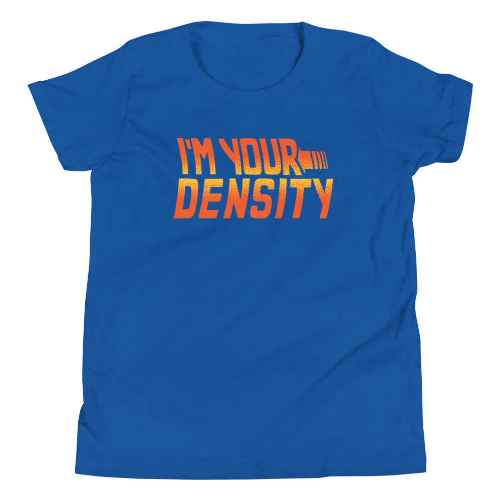 I'm Your Density Kid's Youth Tee